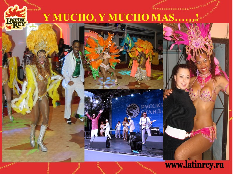 Y MUCHO, Y MUCHO MAS……! www.latinrey.ru